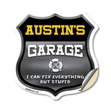 Austin's Garage I Can Fix Everything But Stupid