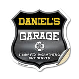 Daniel's Garage I Can Fix Everything But Stupid