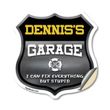 Dennis's Garage I Can Fix Everything But Stupid