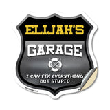 Elijah's Garage I Can Fix Everything But Stupid