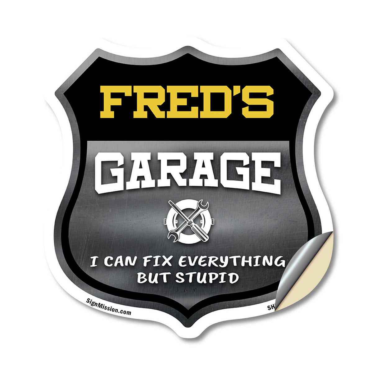 Fred's Garage I Can Fix Everything But Stupid