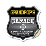 Grandpop's Garage I Can Fix Everything But Stupid