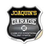 Joaquin's Garage I Can Fix Everything But Stupid