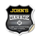 John's Garage I Can Fix Everything But Stupid