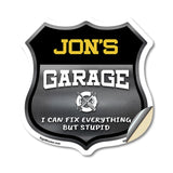 Jon's Garage I Can Fix Everything But Stupid