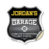 Jordan's Garage I Can Fix Everything But Stupid