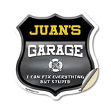 Juan's Garage I Can Fix Everything But Stupid