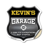 Kevin's Garage I Can Fix Everything But Stupid