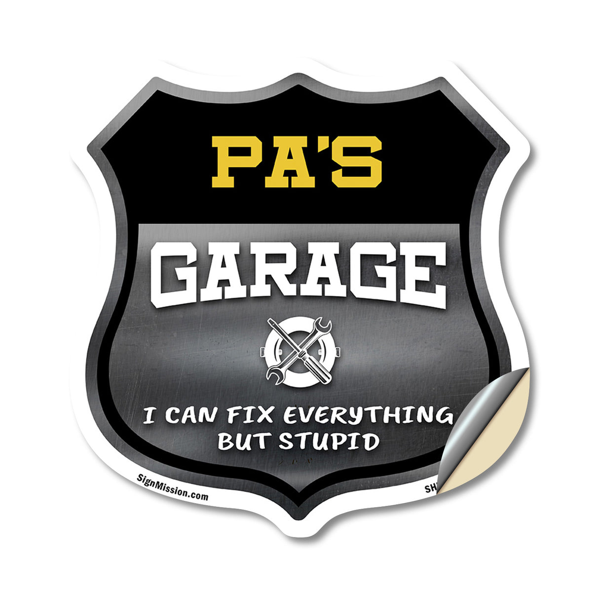Pa's Garage I Can Fix Everything But Stupid