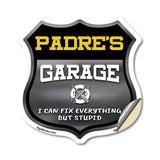 Padre's Garage I Can Fix Everything But Stupid