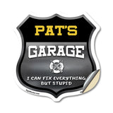 Pat's Garage I Can Fix Everything But Stupid