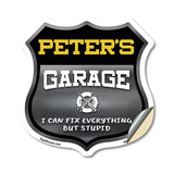 Peter's Garage I Can Fix Everything But Stupid