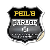 Phil's Garage I Can Fix Everything But Stupid