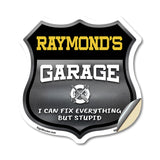 Raymond's Garage I Can Fix Everything But Stupid
