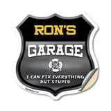 Ron's Garage I Can Fix Everything But Stupid