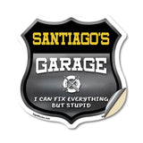 Santiago's Garage I Can Fix Everything But Stupid
