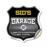 Sid's Garage I Can Fix Everything But Stupid
