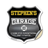 Stephen's Garage I Can Fix Everything But Stupid