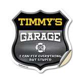 Timmy's Garage I Can Fix Everything But Stupid