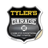 Tyler's Garage I Can Fix Everything But Stupid