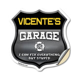 Vicente's Garage I Can Fix Everything But Stupid