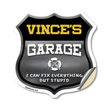 Vince's Garage I Can Fix Everything But Stupid