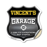 Vincent's Garage I Can Fix Everything But Stupid
