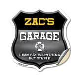 Zac's Garage I Can Fix Everything But Stupid