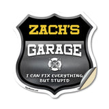 Zach's Garage I Can Fix Everything But Stupid