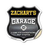 Zachary's Garage I Can Fix Everything But Stupid