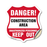 Construction Area Shield Sign Danger! Unauthorized Personnel Keep Out Learn