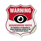 Neighborhood Crime Watch Warning Our Neighbors Are Watching To Report Suspicious Activity To Our Law Enforcement Agency