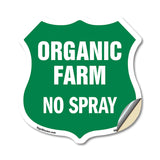 No Spray Shield Sign Organic Farm