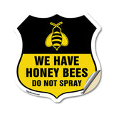 No Spray Shield Sign We Have Honey Bees Do Not Spray