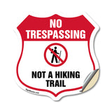 No Trespassing Shield Sign Not A Hiking Trail