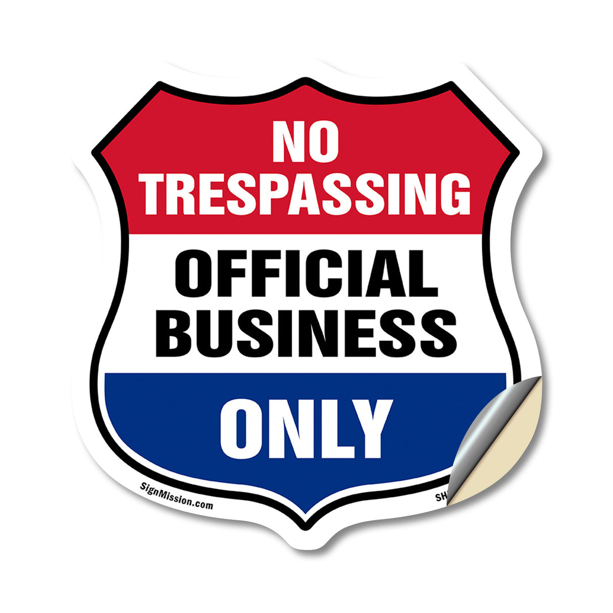 No Trespassing Shield Sign Official Business Only