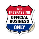 No Trespassing Shield Sign Official Business Only