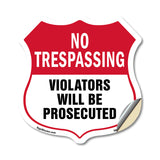 No Trespassing Shield Sign Violators Will Be Prosecuted