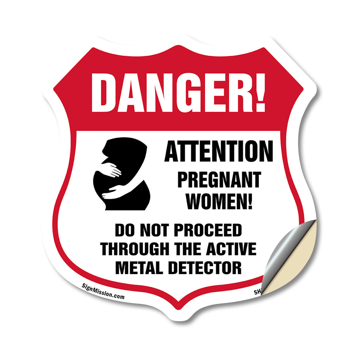 Pregnant Women Danger! Attention Pregnant Women. Do Not Proceed Through The Active Metal Detector