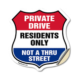 Private Driveway Shield Sign Private Drive Residents Only Not A Thru Street
