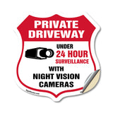 Private Driveway Shield Sign Under 24 Hour Video Surveillance By Night Vision Cameras