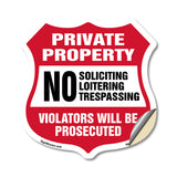Private Property Shield Sign No Soliciting Loitering Trespassing. Violators Will Be Prosecuted