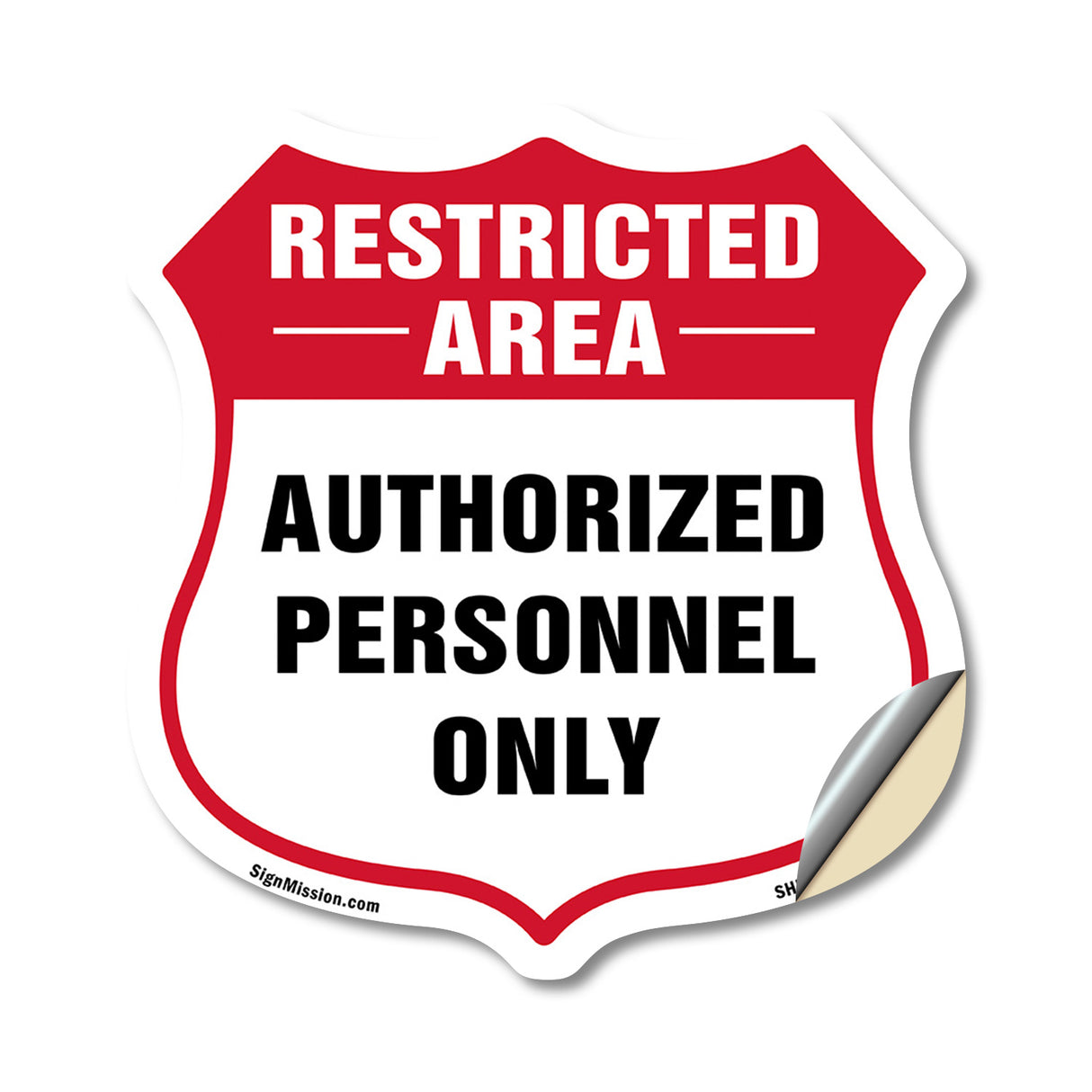 Restricted Area Shield Sign Authorized Personnel Only