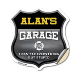 Alan's Garage I Can Fix Everything But Stupid