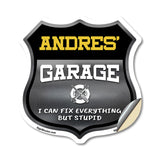 Andres's Garage I Can Fix Everything But Stupid