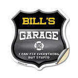 Bill's Garage I Can Fix Everything But Stupid