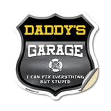 Daddy's Garage I Can Fix Everything But Stupid