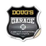 Doug's Garage I Can Fix Everything But Stupid