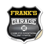 Frank's Garage I Can Fix Everything But Stupid
