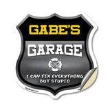 Gabe's Garage I Can Fix Everything But Stupid